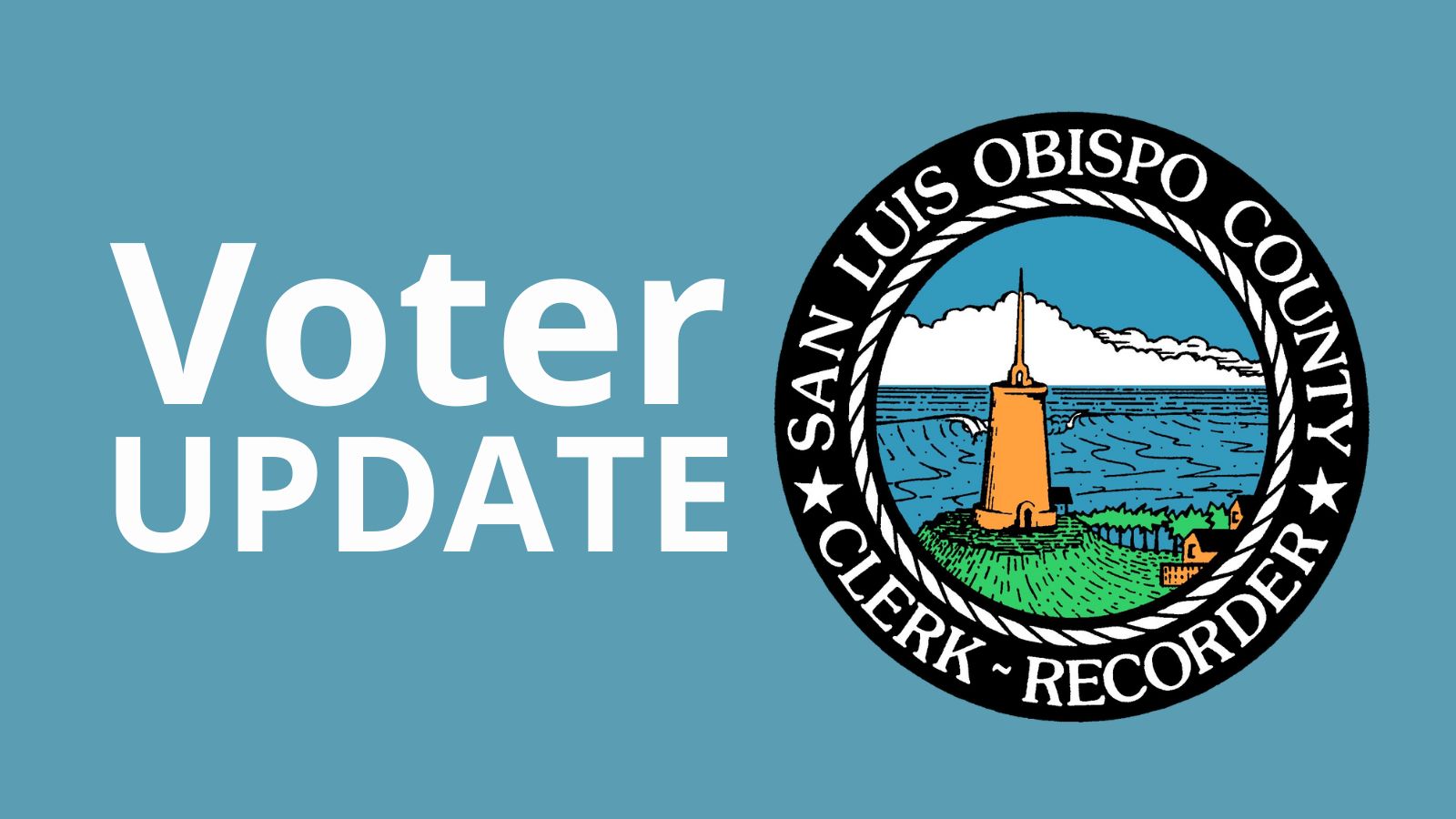 Text that says Voter Update next to official Clerk-Recorder seal Click to view article, SLO County Elections Office Summarizes Post-Election Activity