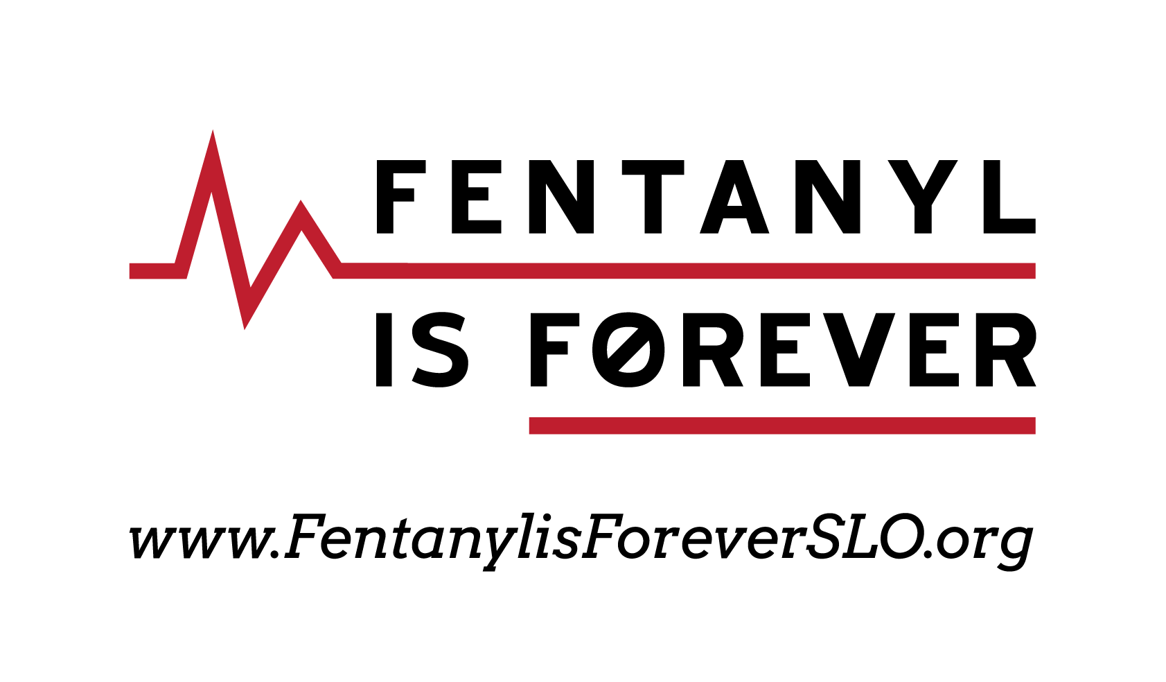 Logo that reads "Fentanyl is Forever, www.fentanylisforeverSLO.org"