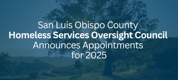 San Luis Obispo County Homeless Services Oversight Council Announces 2025 Appointments