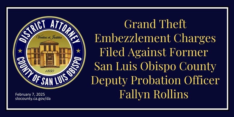 Grand Theft Embezzlement Charges Filed Against Former  San Luis Obispo County Deputy Probation Officer Fallyn Rollins