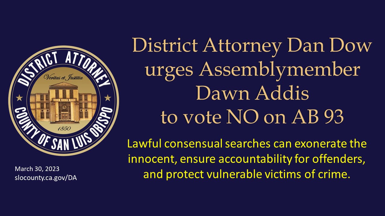 District Attorney Dan Dow urges Assemblymember Dawn Addis to vote NO on AB 93