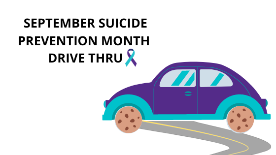 Purple care with text overlay that reads "September Suicide Prevention Month Drive Thru"