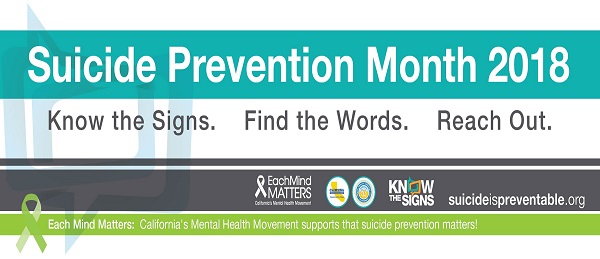 "Suicide Prevention Month 2018 Banner. Know the Signs, Find the Words, Reach Out. Suicide is preventable"